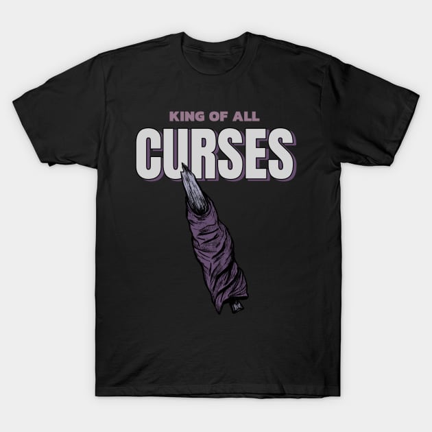 King Of All Curses T-Shirt by Ashen Goods